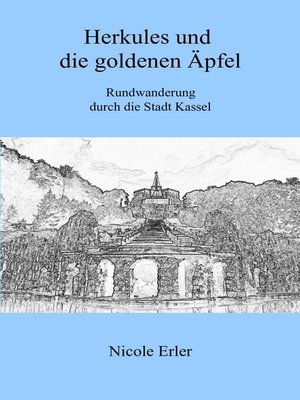 cover image of Herkules und die goldenen Äpfel--Rundwanderung durch die Stadt Kassel